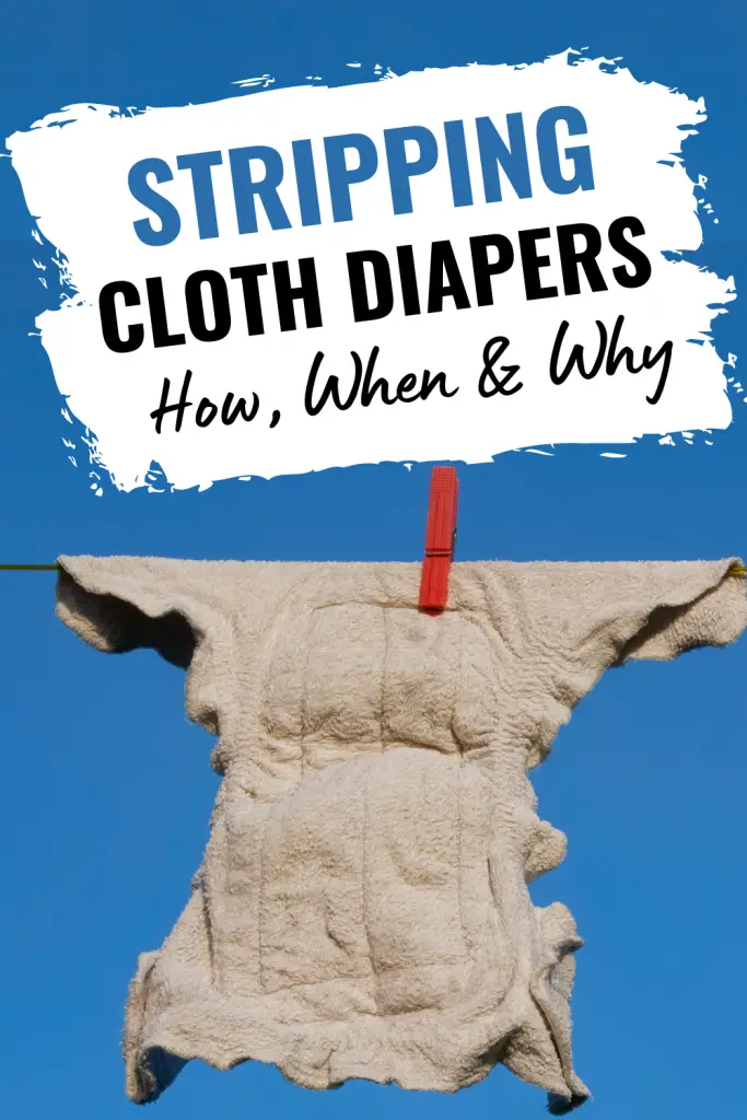 Stripping Cloth Diapers: how, when and why