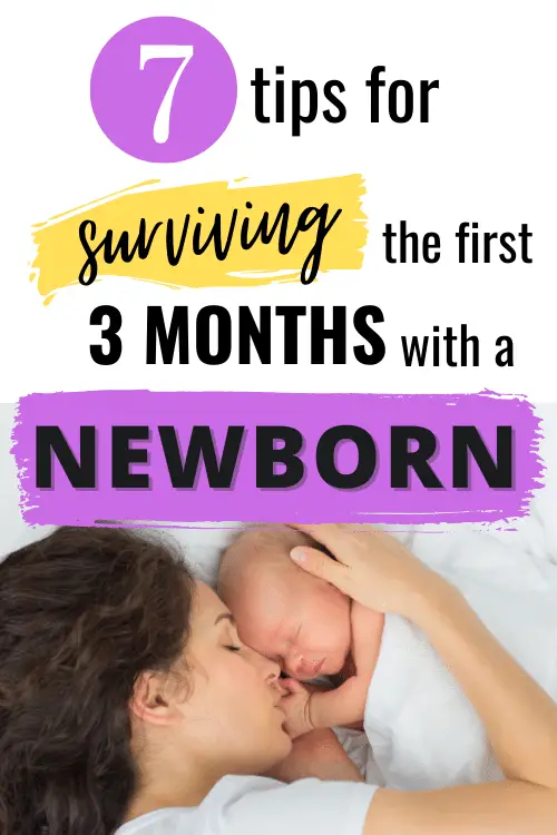 7 tips for surviving the first 3 months with a newborn