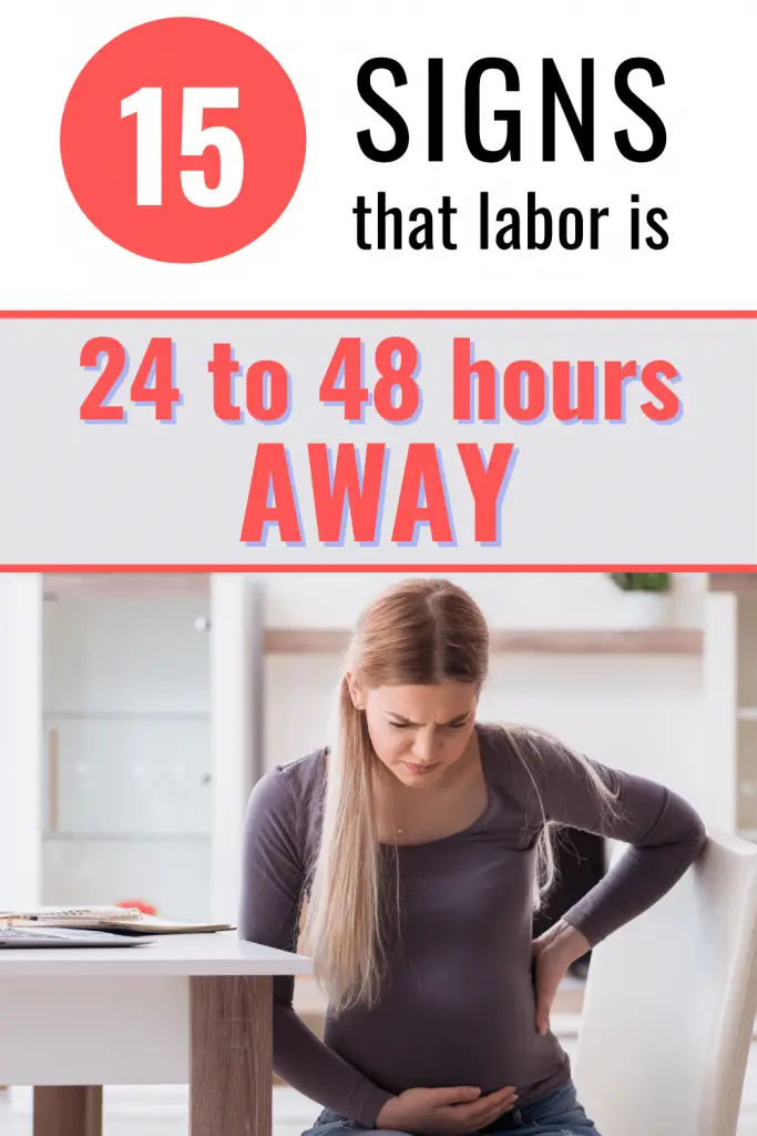 signs that labor is 24-48 hours away