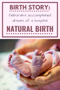 deborah's natural birth story