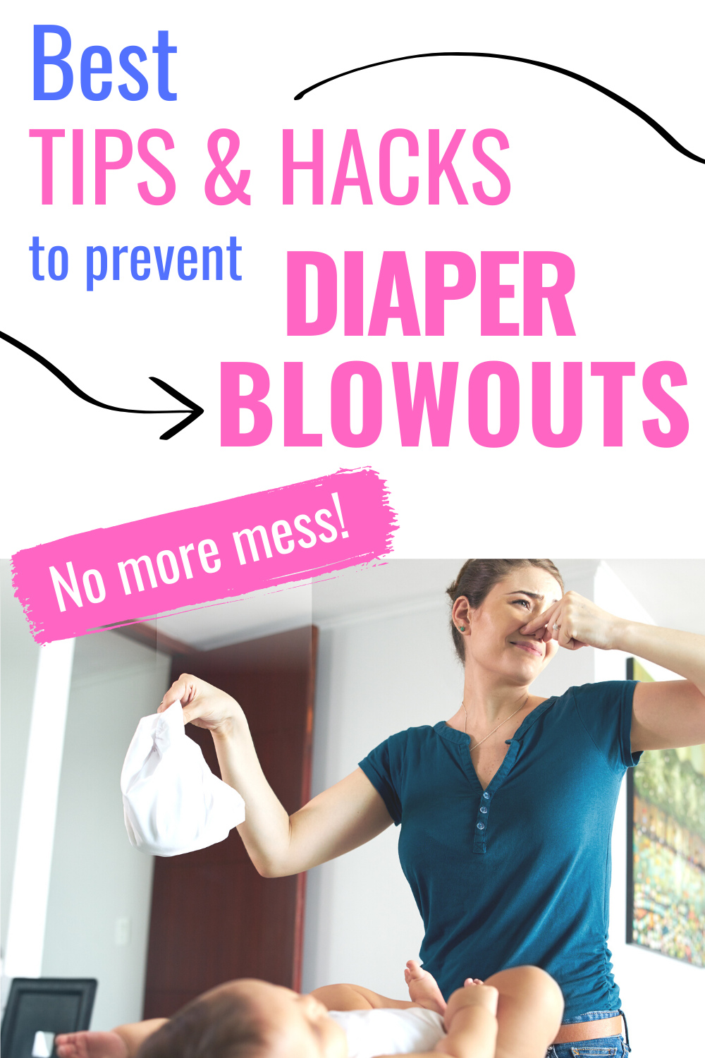 26 Best Baby Diaper Blowout Hacks & Tips (NO more Mess!) Conquering Motherhood