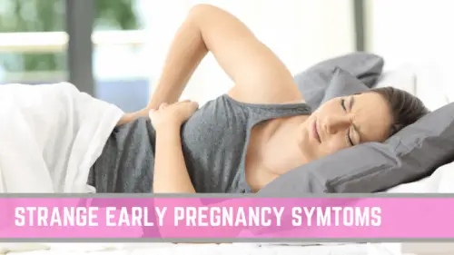 strange early pregnancy symptoms