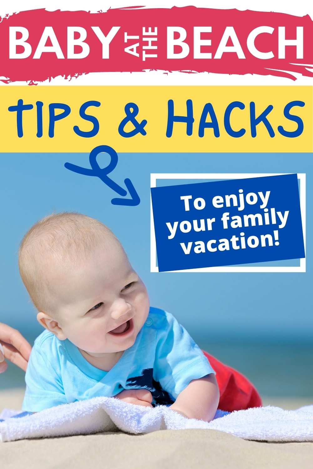 Baby at the Beach (30 Tips & Hacks to enjoy the Vacation!) - Conquering ...