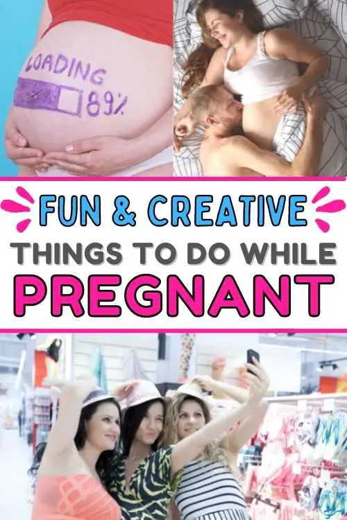 Fun and creative things to do while pregnant