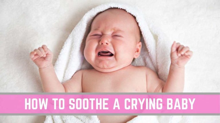 18 Tips On How To Soothe A Crying Baby - Conquering Motherhood