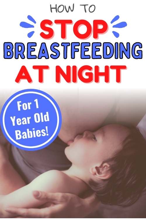 how to stop breastfeeding 1 year old at night