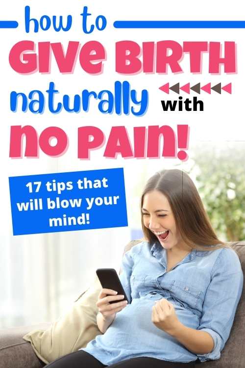how to give birth naturally with no pain