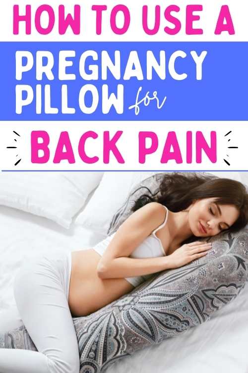 how to use a pregnancy pillow for back pain