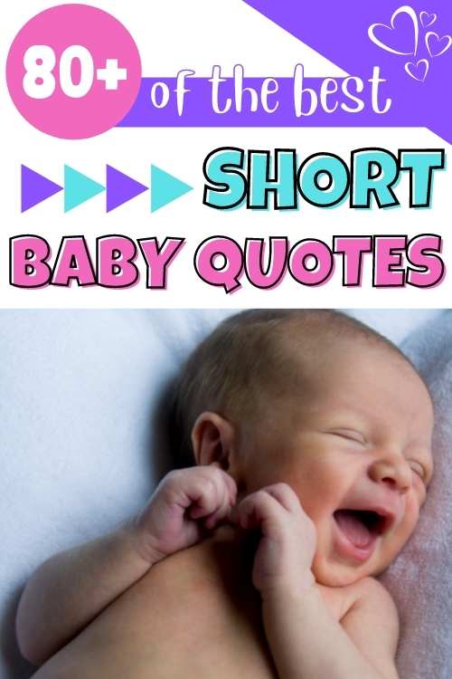 80+ Short Baby Quotes and Sayings - Conquering Motherhood