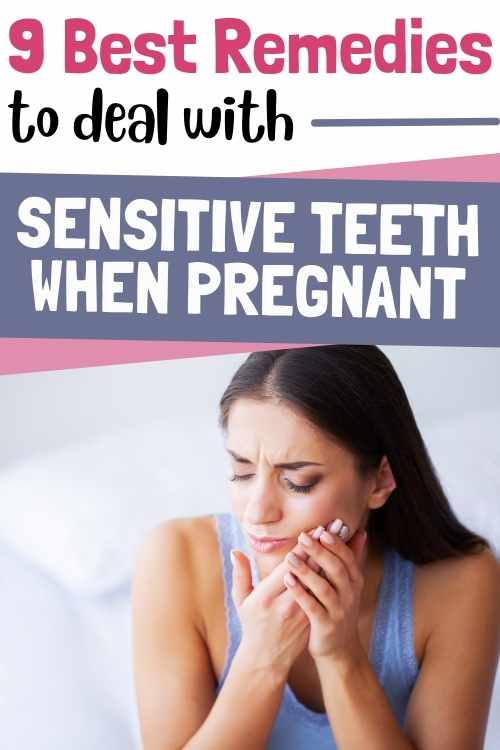 best remedies to deal with sensitive teeth when pregnant