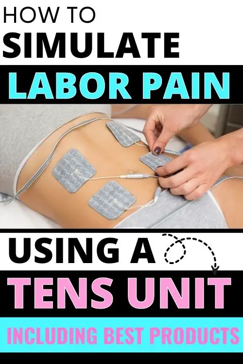how to simulate labor pain using a TENS unit