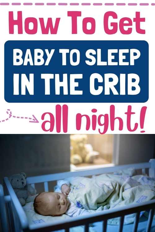 how to get baby to sleep in the crib all night