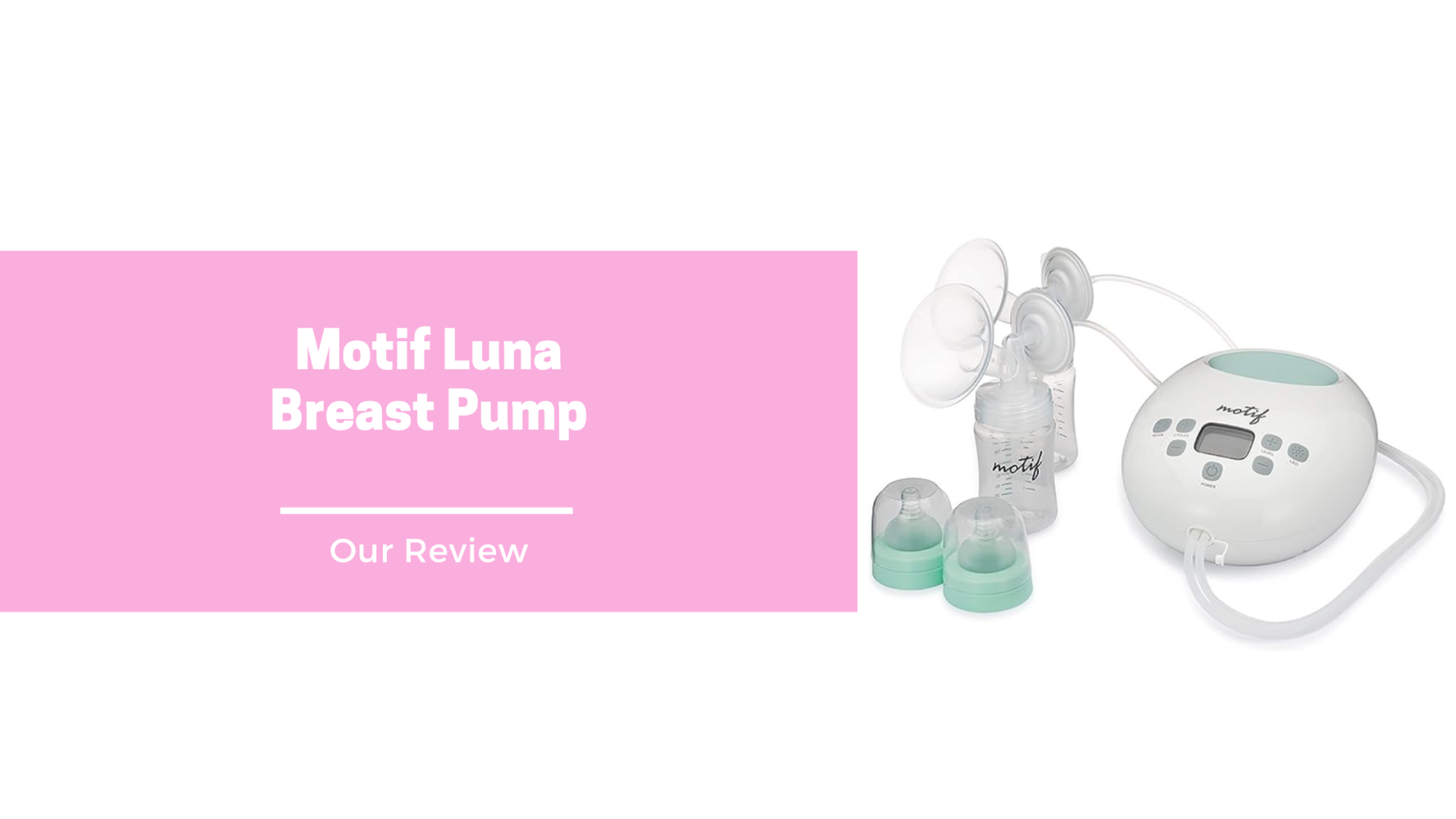 Motif Luna Breast Pump A Comprehensive Review Conquering Motherhood